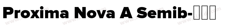 Proxima Nova A Semib字体转换